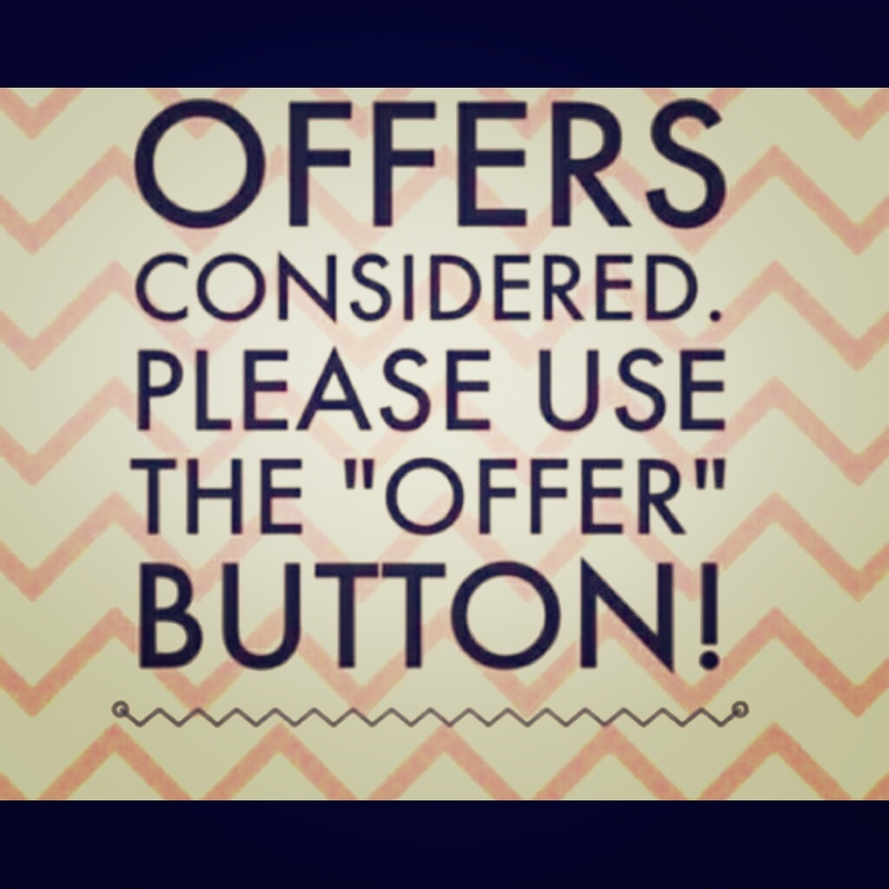 All Offers Considered. No matter how low.
